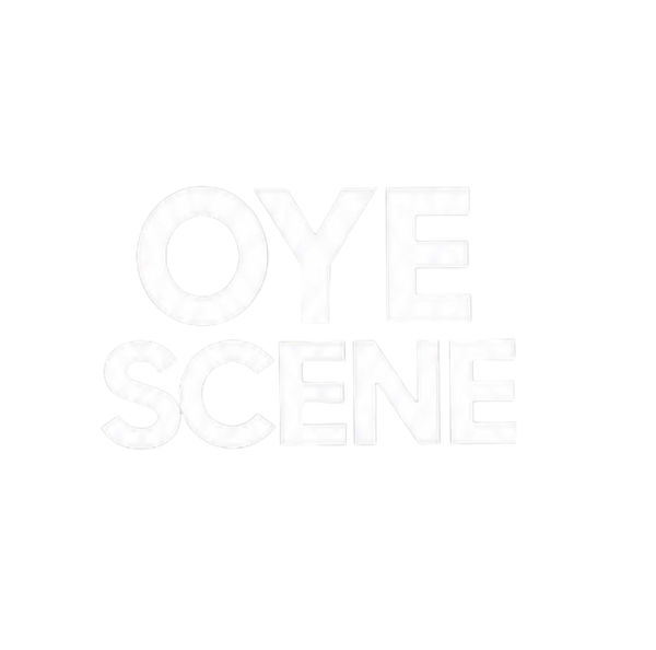 OYE SCENE